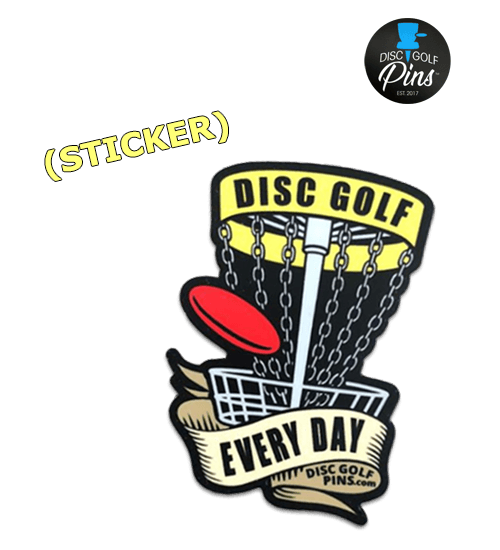 Disc Golf Every Day Sticker