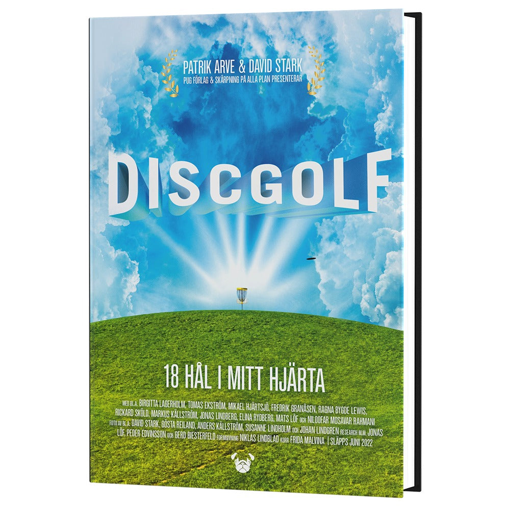 Discgolf  - 18 hål i mitt hjärta - En bok om discgolf