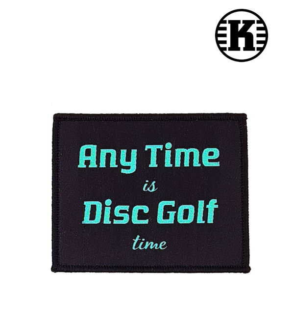 Any Time is Disc Golf time Patch