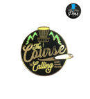 The Course is Calling Pin