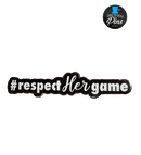 Respect Her Game Pin