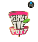 Respect The Putt Pin