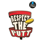 Respect The Putt Pin